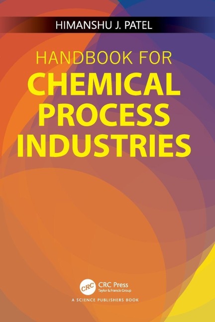 Handbook for Chemical Process Industries - Himanshu J Patel