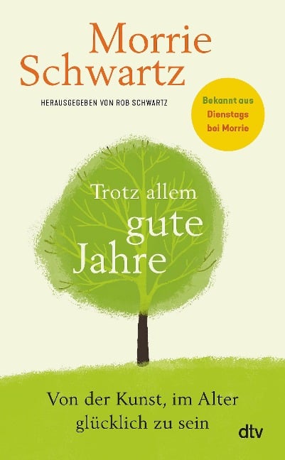 Trotz allem gute Jahre - Morrie Schwartz