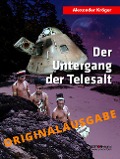 Cover-Bild zum Titel 'Der Untergang der TELESALT - Originalausgabe' von 'Alexander Kröger'
