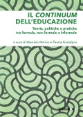 Cover-Bild zum Titel 'Il continuum dell'educazione. Teorie, politiche e pratiche tra formale, non formale e informale' von ''