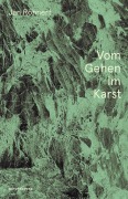 Cover-Bild zum Titel 'Vom Gehen im Karst' von 'Jan Volker Röhnert'