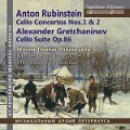 Cellokonzerte 1 & 2; Suite für Cello & Orchester - Alexander Gretschaninow, Rubinstein Anton