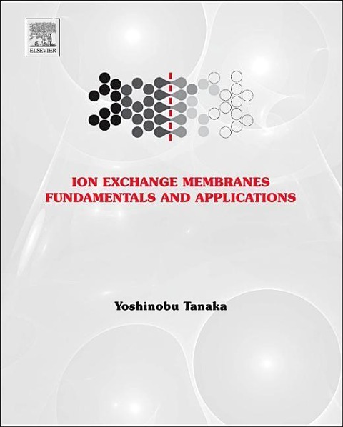 Ion Exchange Membranes - Yoshinobu Tanaka