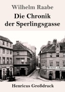 Cover-Bild zum Titel 'Die Chronik der Sperlingsgasse (Großdruck)' von 'Wilhelm Raabe'