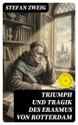 Cover-Bild zum Titel 'Triumph und Tragik des Erasmus von Rotterdam' von 'Stefan Zweig'