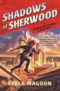 Cover-Bild zum Titel 'Shadows of Sherwood' von 'Kekla Magoon'