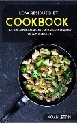 Cover-Bild zum Titel 'Low Residue Diet Cookbook' von 'Noah Jerris'