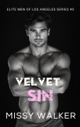Cover-Bild zum Titel 'Velvet Sin (Elite Men of Los Angeles, #5)' von 'Missy Walker'