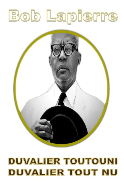 Duvalier Toutouni - Duvalier Tout Nu - Bob Lapierre
