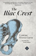 Cover-Bild zum Titel 'The Iliac Crest' von 'Cristina Rivera Garza'