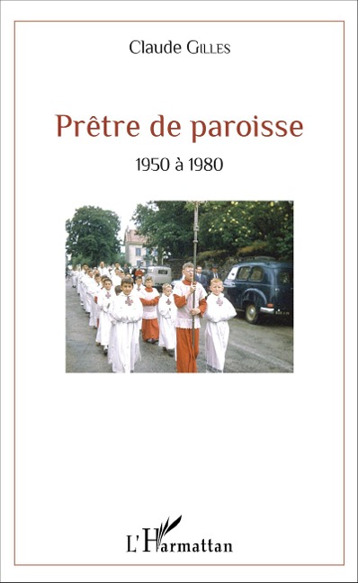 Prêtre de paroisse - Claude Gilles
