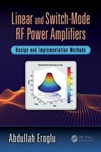 Linear and Switch-Mode RF Power Amplifiers - Abdullah Eroglu