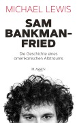 Cover-Bild zum Titel 'Sam Bankman-Fried - Die Geschichte eines amerikanischen Albtraums' von 'Michael Lewis'