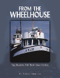 Cover-Bild zum Titel 'From the Wheelhouse: Tugboaters Tell Their Own Stories' von 'Doreen Armitage'