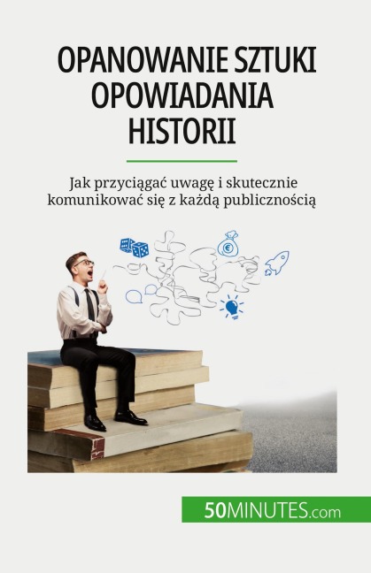 Opanowanie sztuki opowiadania historii - Nicolas Martin