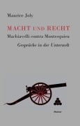 Cover-Bild zum Titel 'Macht und Recht, Machiavelli contra Montesquieu' von 'Maurice Joly'