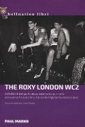 Cover-Bild zum Titel 'The Roxy London WC2. Una storia punk' von 'Paul Marko'
