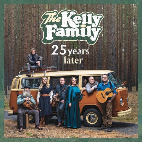 25 Years Later - The Kelly Family