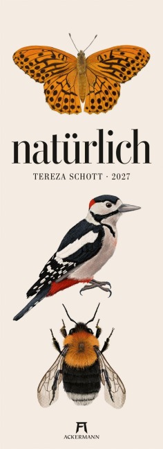 natürlich Kalender 2027 - Tereza Schott, Ackermann Kunstverlag GmbH
