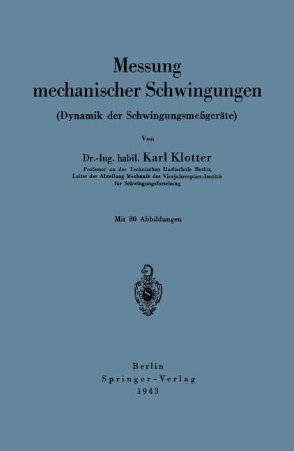 Messung mechanischer Schwingungen (Dynamik der Schwingungsmeßgeräte) - Karl Klotter