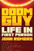 Cover-Bild zum Titel 'Doom Guy: Life in First Person' von 'John Romero'