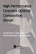 Cover-Bild zum Titel 'High Performance Concrete Optimal Composition Design' von 'Leonid Dvorkin, Yuri Ribakov, Oleh Bordiuzhenko, Vadim Zhitkovsky'
