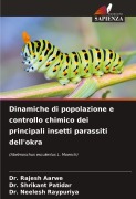 Cover-Bild zum Titel 'Dinamiche di popolazione e controllo chimico dei principali insetti parassiti dell'okra' von 'Rajesh Aarwe, Shrikant Patidar, Neelesh Raypuriya'