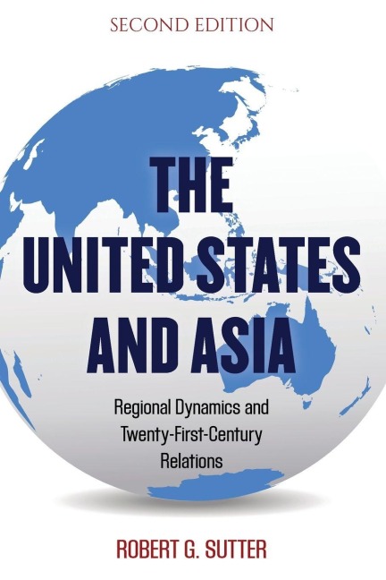 United States and Asia - Robert G. Sutter