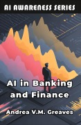 Cover-Bild zum Titel 'AI in Banking and Finance' von 'Andrea V. M. Greaves'
