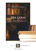 Cover-Bild zum Titel 'Der Lärm. Eine Kampfschrift gegen die Geräusche unseres Lebens' von 'Theodor Lessing'