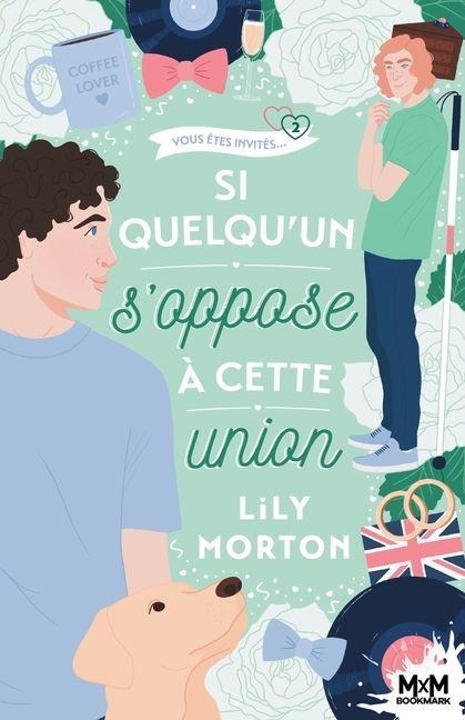 Si quelqu'un s'oppose à cette union... - Lily Morton