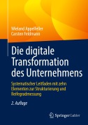 Cover-Bild zum Titel 'Die digitale Transformation des Unternehmens' von 'Carsten Feldmann, Wieland Appelfeller'