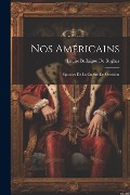 Cover-Bild zum Titel 'Nos Américains: Épisodes De La Guerre De Sécession' von 'Louise Bellaigue De Bughas'