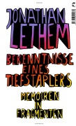 Cover-Bild zum Titel 'Bekenntnisse eines Tiefstaplers' von 'Jonathan Lethem'