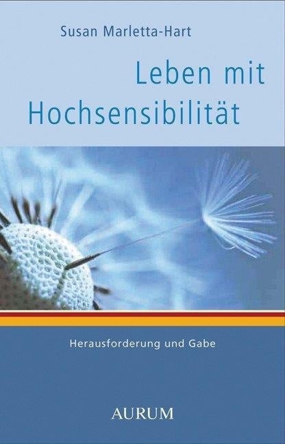 Leben mit Hochsensibilität - Susan Marletta-Hart