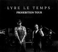 Prohibition Tour - Lyre Le Temps