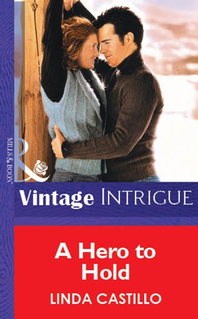 A Hero To Hold (Mills & Boon Vintage Intrigue) - Linda Castillo