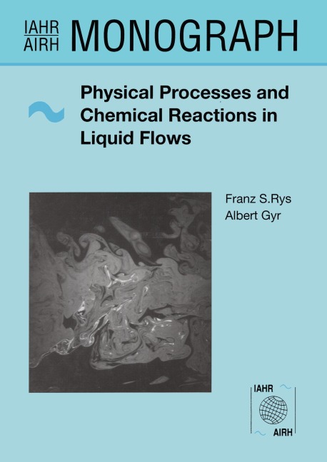 Physical Processes and Chemical Reactions in Liquid Flows - 