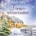 Friesenwinterzauber (ungekürzt) - Tanja Janz