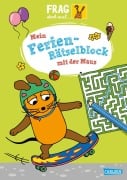 Frag doch mal ... die Maus: Mein Ferien-Rätselblock mit der Maus - Christine Mildner