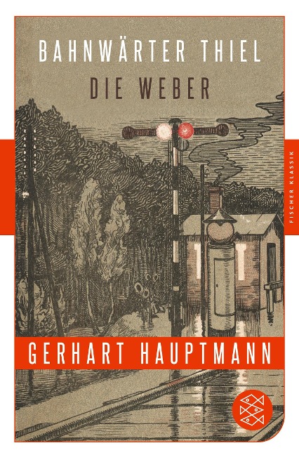 Bahnwärter Thiel / Die Weber - Gerhart Hauptmann