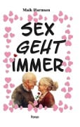 Cover-Bild zum Titel 'Sex geht immer' von 'Maik Harmsen'