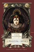 Cover-Bild zum Titel 'William Shakespeare's The Phantom of Menace: Star Wars Part the First' von 'Ian Doescher'