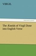The Æneids of Virgil Done into English Verse - Virgil