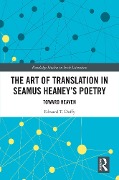 The Art of Translation in Seamus Heaney's Poetry - Edward T. Duffy