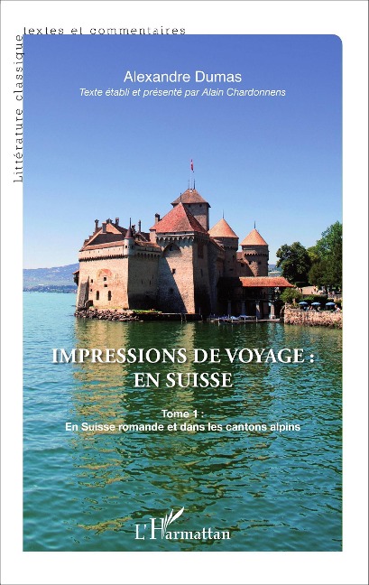 Impressions de voyage : en Suisse - Alexandre Dumas