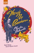 Cover-Bild zum Titel 'There's No Business / Bring Me Your Love' von 'Charles Bukowski'