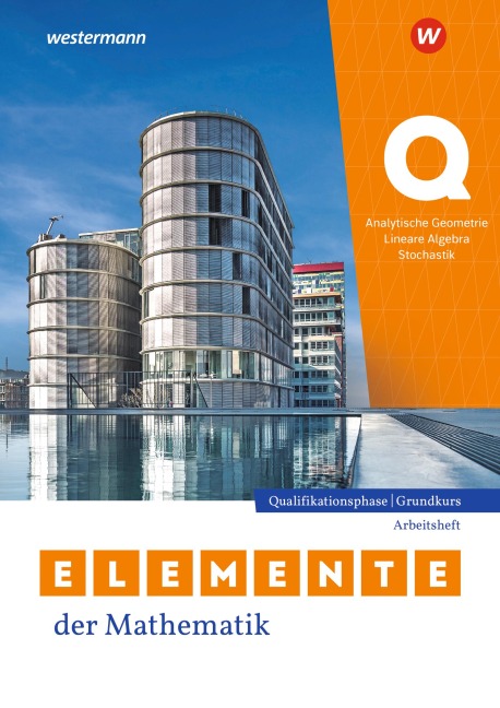 Elemente der Mathematik SII. Qualifikationsphase Grundkurs. Arbeitsheft mit Lösungen. Für Nordrhein-Westfalen - 