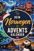 Cover-Bild zum Titel 'Dein Norwegen-Adventskalender - 24 Türchen zum Lesen, Staunen und Rätseln: Eine Adventsreise zu Fjorden, Trollen und Polarlichtern' von 'Robin Runck'