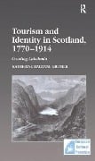 Cover-Bild zum Titel 'Tourism and Identity in Scotland, 1770-1914' von 'Katherine Haldane Grenier'